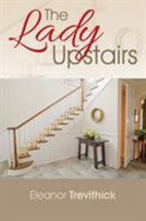 The Lady Upstairs 1503557308 Book Cover