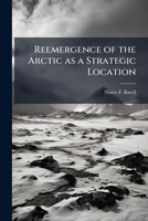 Reemergence of the Arctic as a Strategic Location 1288312903 Book Cover