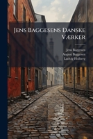Jens Baggesens Danske Vaerker: Bd. Lyriske Digte, 1. Samling. 1845... 1271954605 Book Cover