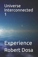 Universe Interconnected 1: Experience 1718144318 Book Cover