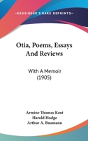 Otia, Poems, Essays And Reviews: With A Memoir 1164902261 Book Cover