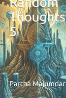 Random Thoughts 5 B0GR9677F4 Book Cover