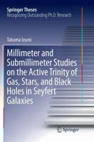 Millimeter and Submillimeter Studies on the Active Trinity of Gas, Stars, and Black Holes in Seyfert Galaxies 9811079099 Book Cover