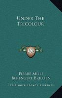 Under the Tricolour 0548491747 Book Cover