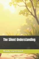 The Silent Understanding B0FHQJQVW1 Book Cover
