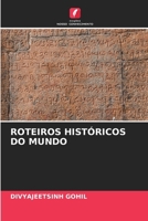 Roteiros Históricos Do Mundo (Portuguese Edition) 6208145228 Book Cover