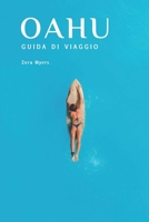 Guida turistica di Oahu: Il tuo compagno completo per i festival, i monumenti e le gemme nascoste della Scozia (Italian Edition) B0F18R198N Book Cover
