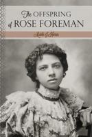 The Offspring of Rose Foreman 0988959569 Book Cover