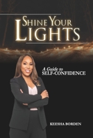 Shine Your Lights: A Guide to Self-Confidence 9789930798 Book Cover