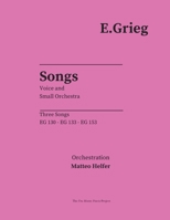 Edvard Grieg: Three Songs EG 130. EG 133. EG 153. B0C1J5J4SS Book Cover