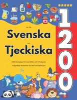 Lär Dig Svenska och Tjeckiska: 1200 Vardagliga Ord med Bilder och Uttalsguide: Tvåspråkigt Bildlexikon för Barn och Nybörjare B0FG1SK375 Book Cover