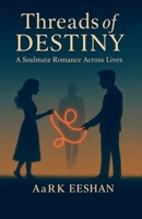 Thread of Destiny- A soulmate romance across lives B0FP1W9132 Book Cover