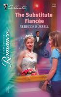 The Substitute Fiancee (Silhouette Romance, #1752) 0373197527 Book Cover