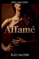 Affamé (French Edition) B0FQPNT85K Book Cover