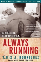 Always Running: La Vida Loca: Gang Days in L.A. 0743276914 Book Cover