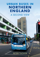 Urban Buses in Northern England: A Second View 1398113476 Book Cover