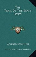 The Trail Of The Beast 1120340624 Book Cover