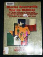 A Childs History of Brownsville: Stories Brownsville Told Its Children 1571685995 Book Cover