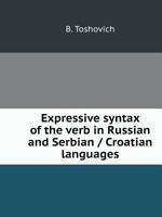 Expressive syntax verb Russian and Serbian / Croatian languages 5519544654 Book Cover