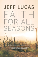 Faith for All Seasons 1782595392 Book Cover
