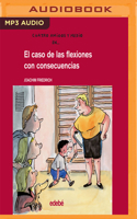 El caso de las flexiones con consecuencias 1978647328 Book Cover