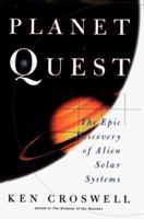 Planet Quest: The Epic Discovery of Alien Solar Systems 0684832526 Book Cover