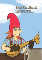 Izik The Bard: The Goblins' Plot B09FS2ZVF5 Book Cover