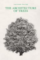 The Architecture of Trees 1616898062 Book Cover