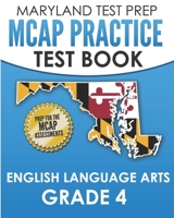 MARYLAND TEST PREP MCAP Practice Test Book English Language Arts Grade 4: Preparation for the MCAP ELA/Literacy Assessments B0849RWWWJ Book Cover