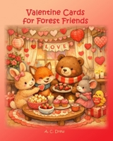 Valentine Cards for Forest Friends B0GH1BLQW7 Book Cover