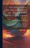 The Nafahtáal-ons Min Hadharát Al-qods, Or The Lives Of The Soofis: Lees' Persian Series. By Mawlana Noor Al-din 'abd Al-rahmán Jámi. Edited By ... Of The Author By W.... B0CFC61TBB Book Cover