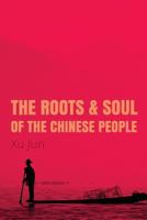 The Root and Soul of the Chinese People 1910760315 Book Cover