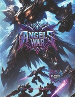 Angels War - Le Livre des Joueurs (French Edition) B0F1FG35CS Book Cover
