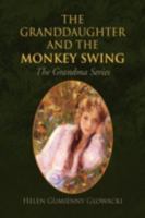 The Granddaughter and the Monkey Swing 0984721134 Book Cover