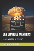 LAS GRANDES MENTIRAS: ...¿de verdad lo crees? (Spanish Edition) B0FGDMLRFX Book Cover