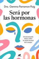 Será por las hormonas / Maybe It’s the Hormones (Spanish Edition) 8410467550 Book Cover