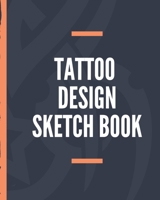 Tattoo Design Sketch Book: Tattoo Art Paper Pad Doodle Design Creative Journaling Traditional Rose Free Hand Lettering Tattooist Cosmetic Devotion Parlors Artistic Self Expression 1676983759 Book Cover