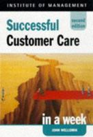 Customer Care (Successful Business in a Week) 0340711965 Book Cover