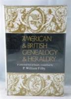 American and British Genealogy and Heraldry: A Selected List of Books 0880820047 Book Cover