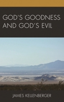 God's Goodness and God's Evil 1498547516 Book Cover