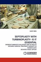 Septoplasty with Turbinoplasty- Is It Essential 3838382250 Book Cover