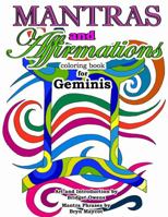 Mantras and Affirmations Coloring Book for Geminis 1387768700 Book Cover