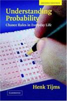 Understanding Probability: Chance Rules in Everyday Life 0521540364 Book Cover