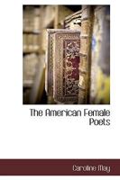 The American female poets 1116305682 Book Cover
