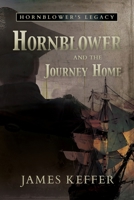 Hornblower and the Journey Home 1950586839 Book Cover