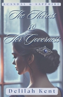 The Heiress & Her Governess (Scandal & Sapphire) B0F44D4847 Book Cover