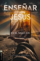 Enseñar como Jesús en el siglo XXI: Principios bíblico-teológicos para la educación en línea (Spanish Edition) B0FNRS53VV Book Cover