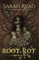 Root Rot & Other Grim Tales B0CJQM7LKJ Book Cover