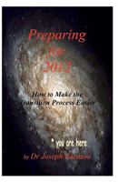 Preparing for 2012: How to Make the Transition Process Easier 1449548156 Book Cover