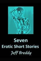 Seven Erotic Short Stories B0BMJHK58B Book Cover